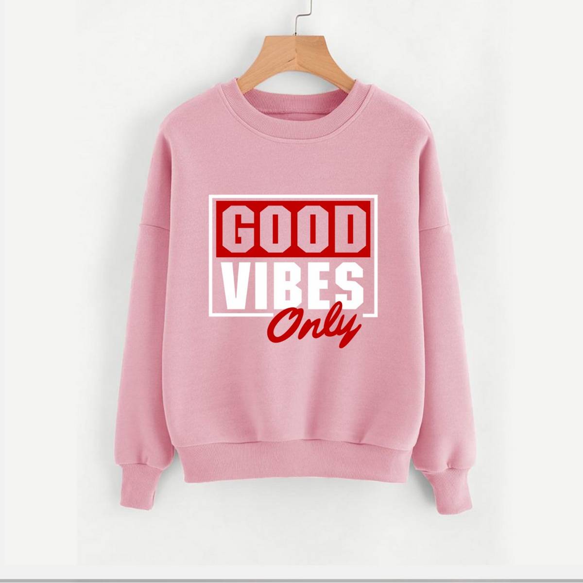 Good Vibes Fleece Full Sleeves Pull Over Sweatshirt For Women