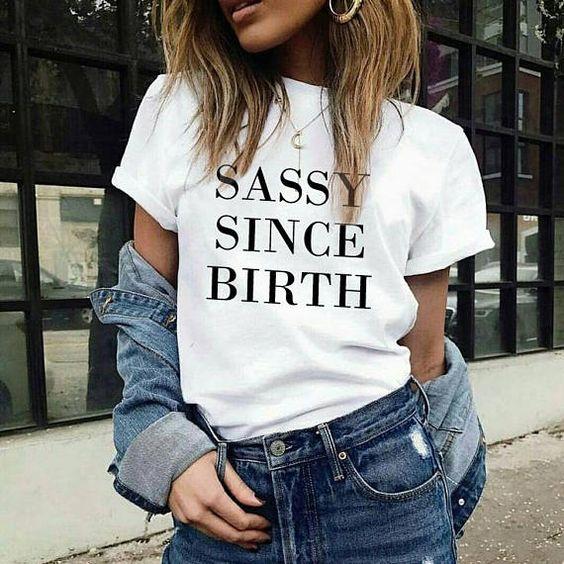 Sassy Since Birth T-Shirt For Elegant Women - Front View - AceCart