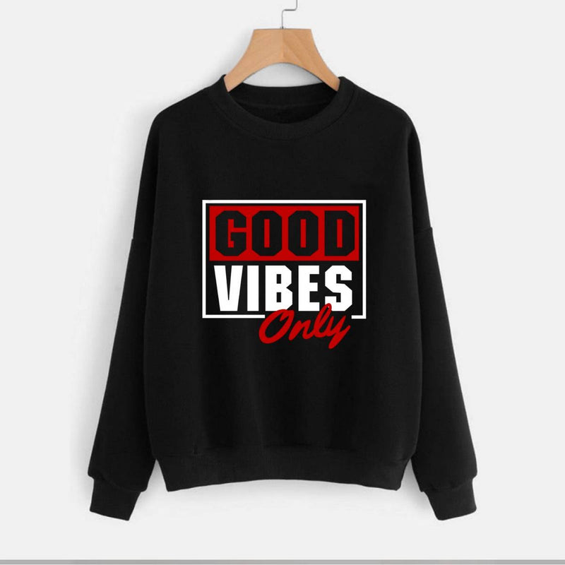 Good Vibes Fleece Full Sleeves Pull Over Sweatshirt For Women